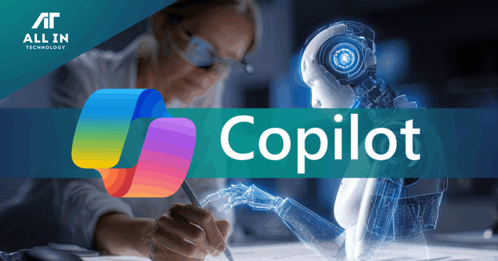 Microsoft Copilot for Business and IT Leaders with an employee working at a desk with an AI robot from All In Technology